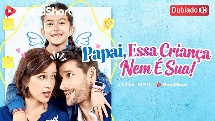 Papai, Essa Criança Nem É Sua! – Como Assistir