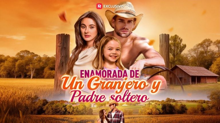 Enamorada de un granjero y padre soltero – Cómo Ver