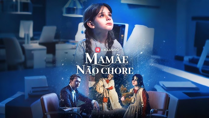 Mamãe, não chore – Como Assistir